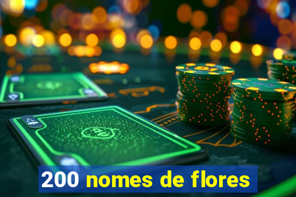 200 nomes de flores